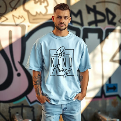 be kind always quote oversized t shirt